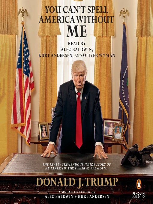 Title details for You Can't Spell America Without Me by Alec Baldwin - Available